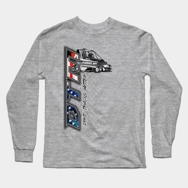 DTM Dirt Tracks Matter Long Sleeve T-Shirt by Artslave Custom Car Art